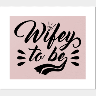 Wifey to be Posters and Art